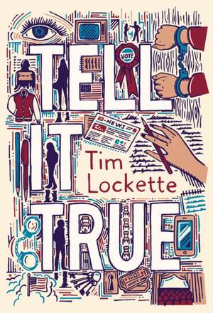 Tell it True de Tim Lockette