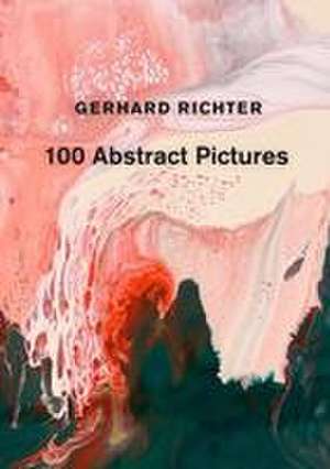 Gerhard Richter: 100 Abstract Pictures de Gerhard Richter