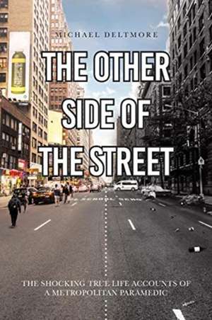 The Other Side of the Street de Michael Deltmore