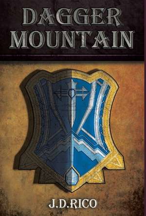 Dagger Mountain de J. D. Rico