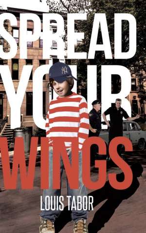 Spread Your Wings de Louis Tabor