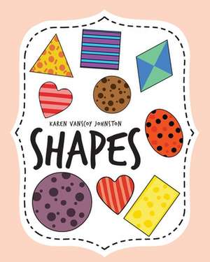 Shapes de Karen Vanscoy Johnston