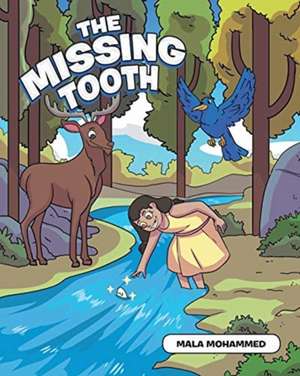 The Missing Tooth de Mala Mohammed