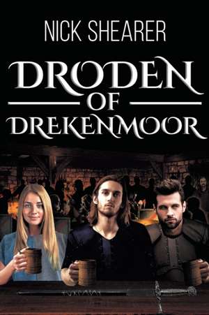 Droden of Drekenmoor de Nick Shearer