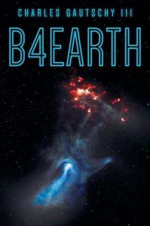 B4earth de Charles Gautschy III