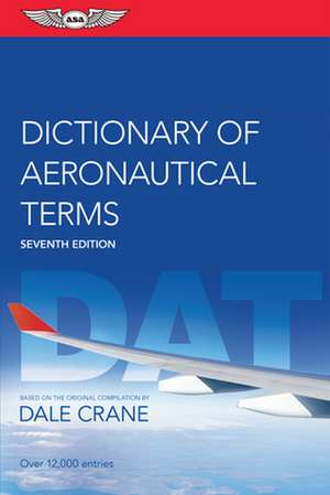 Dictionary of Aeronautical Terms de Dale Crane