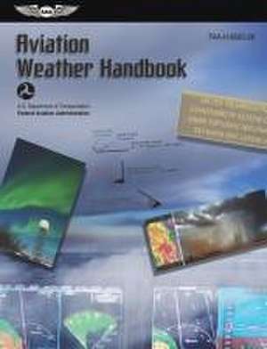 Aviation Weather Handbook (2025) de Federal Aviation Administration (Faa)