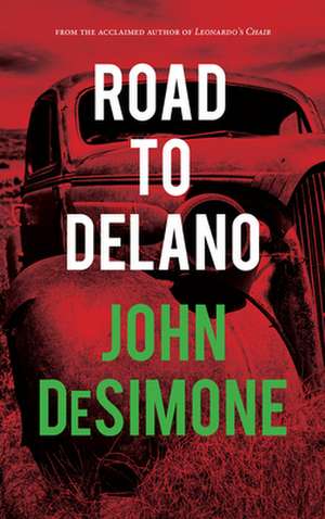 Road to Delano de John DeSimone