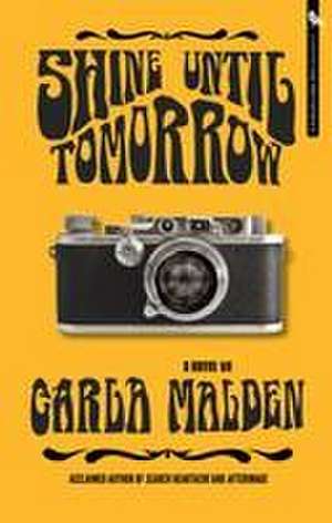 Shine Until Tomorrow de Carla Malden