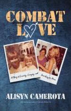 Combat Love de Alisyn Camerota