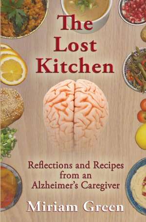 The Lost Kitchen de Miriam Green