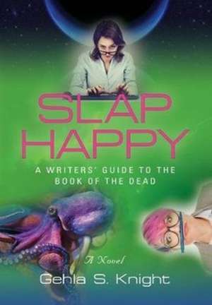 SLAP HAPPY de Gehla S. Knight