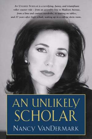 An Unlikely Scholar de Nancy Vandermark