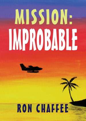 MISSION de Ron Chaffee