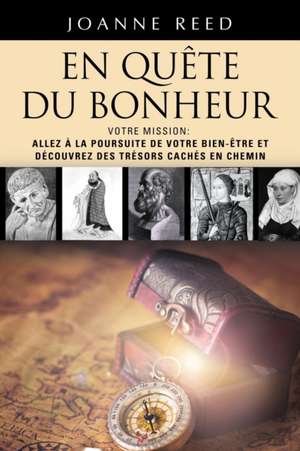 EN QUÊTE DU BONHEUR - Votre Mission de Joanne Reed