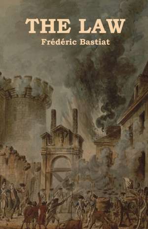 The Law de Frédéric Bastiat