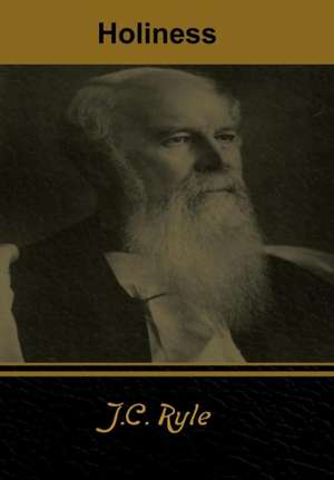 Holiness de J. C. Ryle
