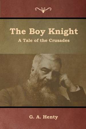 The Boy Knight de G. A. Henty