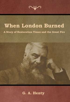 When London Burned de G. A. Henty