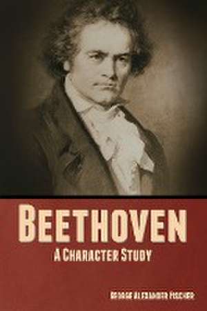 Beethoven de George Alexander Fischer