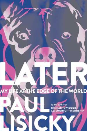 Later de Paul Lisicky