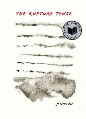 Rupture Tense de Jenny Xie