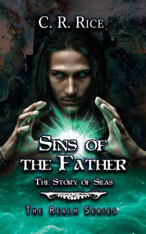 Sins of the Father de C. R. Rice