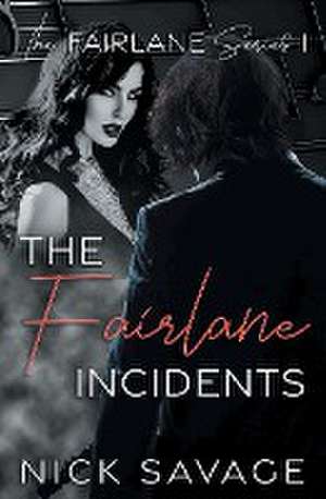 The Fairlane Incidents de Nick Savage