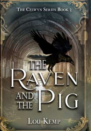 The Raven and the Pig de Lou Kemp