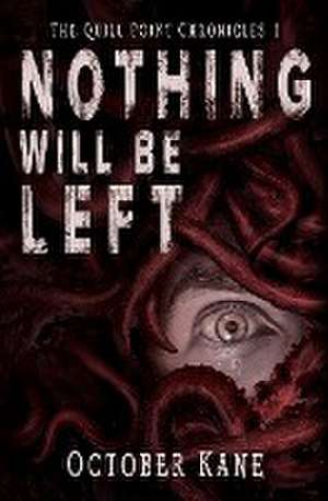 Nothing Will Be Left de October Kane