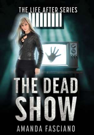 The Dead Show de Amanda Fasciano