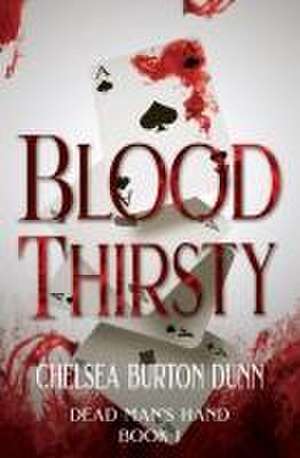 Blood Thirsty de Chelsea Burton Dunn