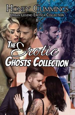 The Erotic Ghosts Collection de Honey Cummings