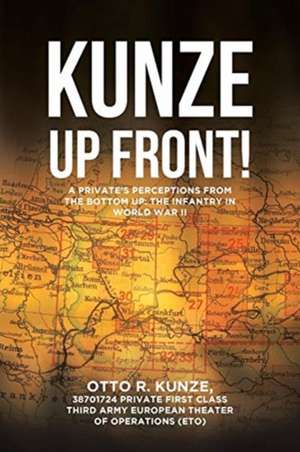 "Kunze Up Front!" de Private First Class T R. Kunze