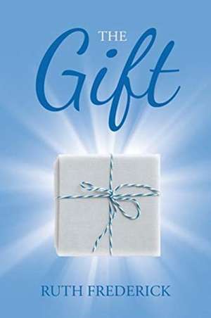 The Gift de Ruth Frederick