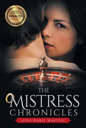 The Mistress Chronicles de Gina Marie Martini