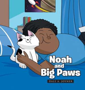 Noah and Big Paws de Dale A. Joyner