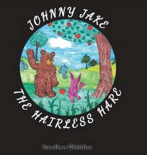 Johnny Jake the Hairless Hare de Jonathan Christian