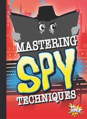 Mastering Spy Techniques de Deanna Caswell