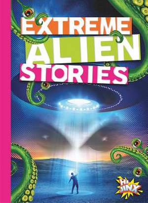 Extreme Alien Stories de Thomas Kingsley Troupe