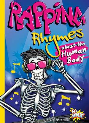 Rapping Rhymes about the Human Body de Thomas Kingsley Troupe