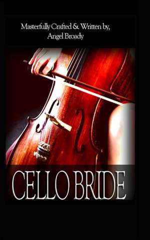 Cello Bride de Angel S Broady