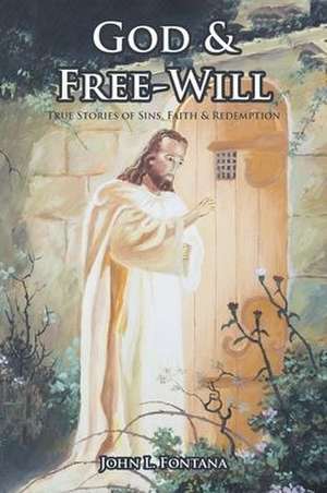 God and Free-Will de John L. Fontana