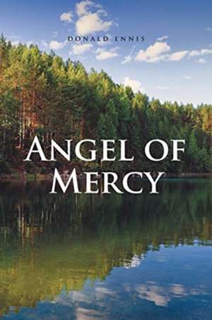 Angel of Mercy de Donald Ennis