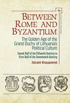 Between Rome and Byzantium de J& Kiaupiene