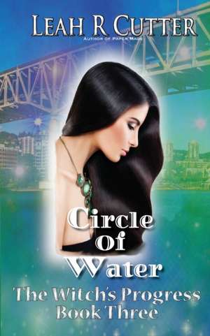 Circle of Water de Leah R Cutter