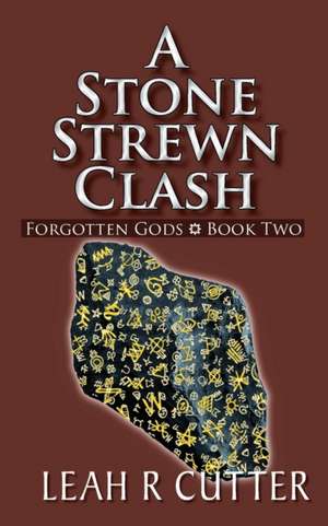 A Stone Strewn Clash de Leah R Cutter