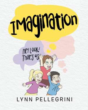 Imagination de Lynn Pellegrini