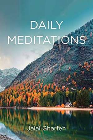 Daily Meditations de Jalal Gharfeh