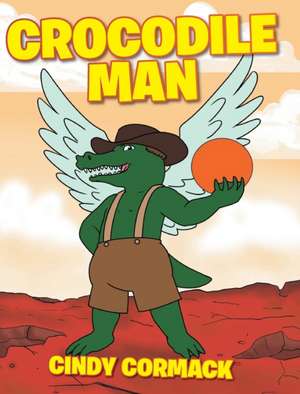 Crocodile Man de Cindy Cormack